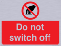 do-not-switch-off-prohibition-sign~